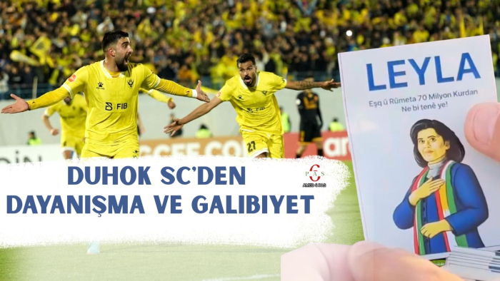 Duhok'tan Leyla Zana'ya Destek, Sahada Zafer!